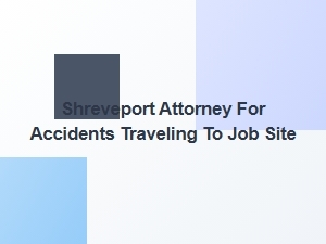 Shreveport Attorney for Work Commute Accidents